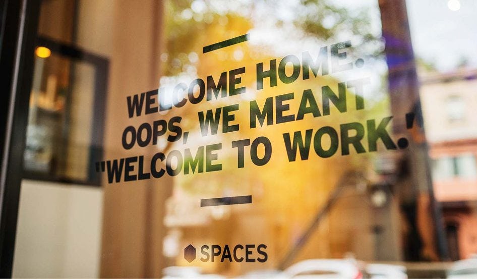 Spaces quote 'Welcome home. Oops, we meant 'welcome to work'.